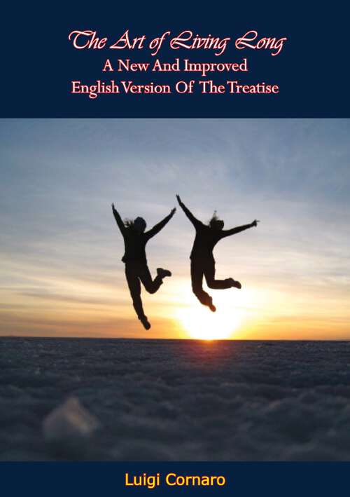 Book cover of The Art of Living Long: A New And Improved English Version Of The Treatise