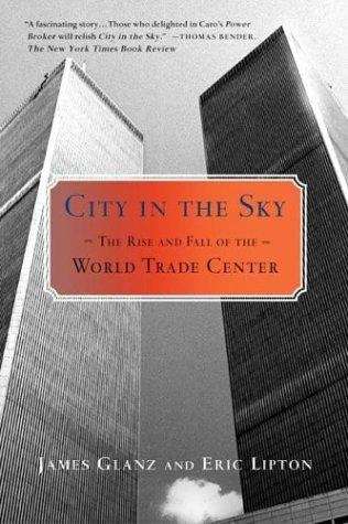 Book cover of City In The Sky: The Rise and Fall of the World Trade Center