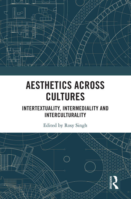 Book cover of Aesthetics across Cultures: Intertextuality, Intermediality and Interculturality