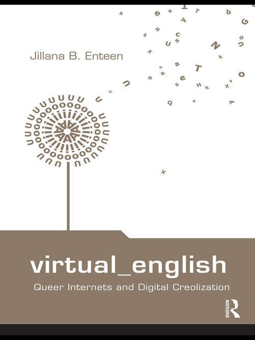 Book cover of Virtual English: Queer Internets and Digital Creolization (Routledge Studies in New Media and Cyberculture)