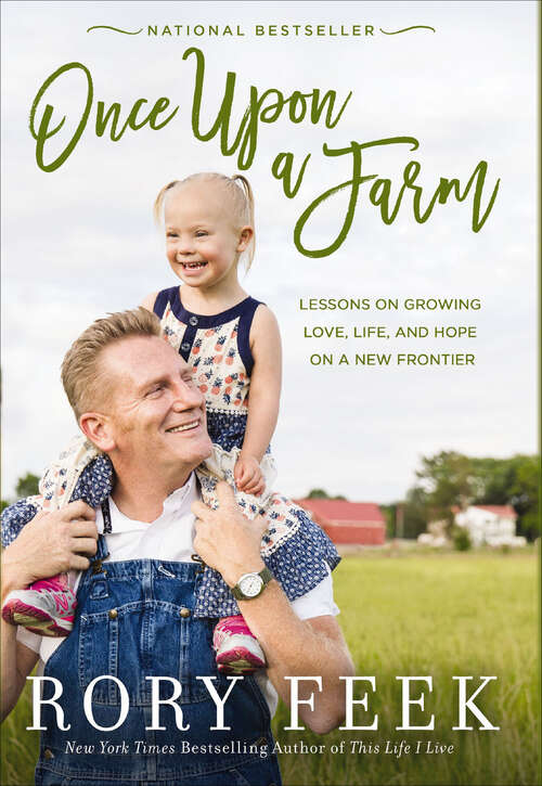 Book cover of Once Upon a Farm: Lessons on Growing Love, Life, and Hope on a New Frontier