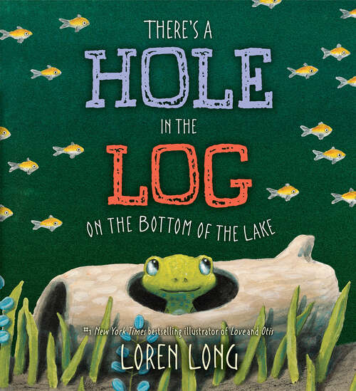 Book cover of There's a Hole in the Log on the Bottom of the Lake