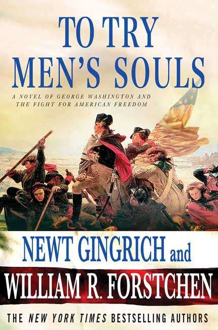 Book cover of To Try Men's Souls: A Novel of George Washington and the Fight for American Freedom