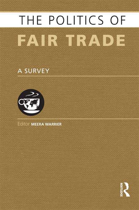 Book cover of The Politics of Fair Trade: A Survey