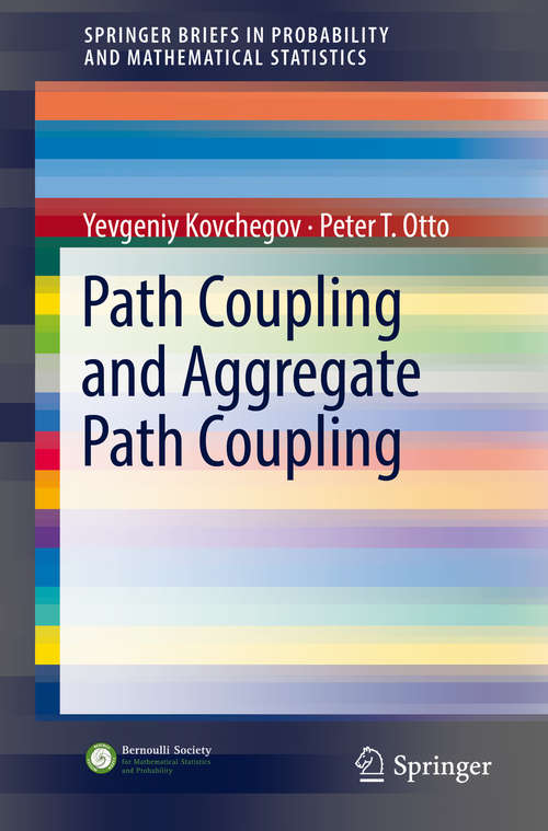 Book cover of Path Coupling and Aggregate Path Coupling (SpringerBriefs in Probability and Mathematical Statistics)