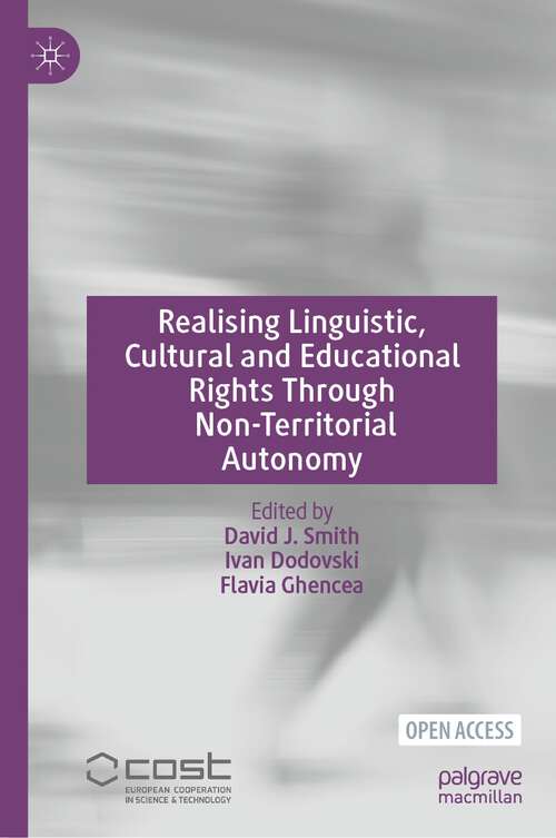 Book cover of Realising Linguistic, Cultural and Educational Rights Through Non-Territorial Autonomy (1st ed. 2023)