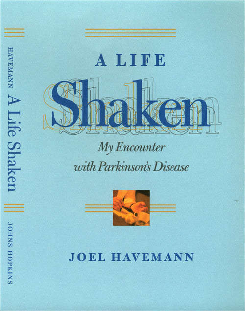 Book cover of A Life Shaken: My Encounter with Parkinson's Disease