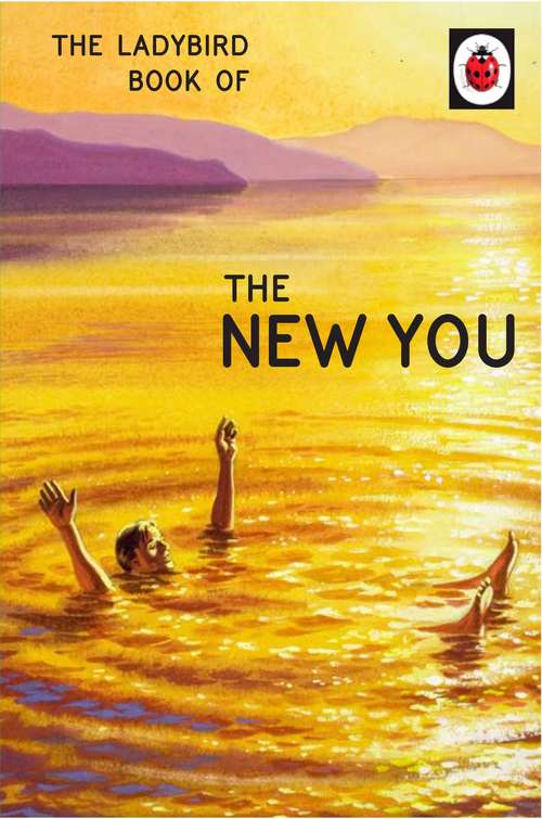Book cover of The Ladybird Book of The New You (Ladybirds for Grown-Ups)