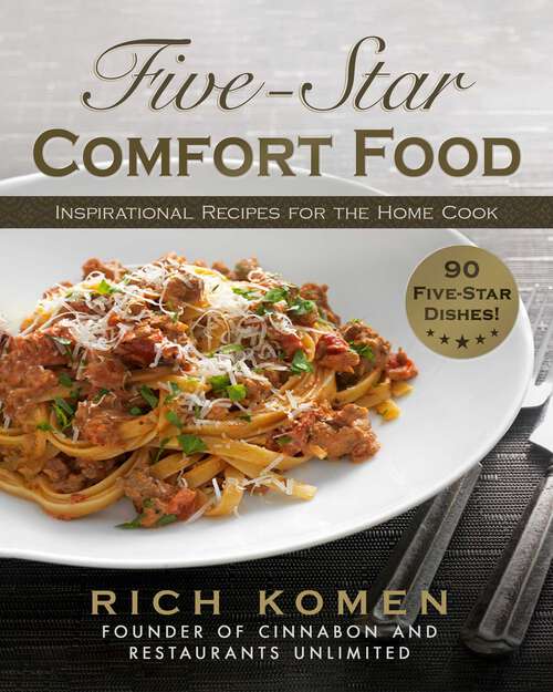 Book cover of Five-Star Comfort Food: Inspirational Recipes for the Home Cook