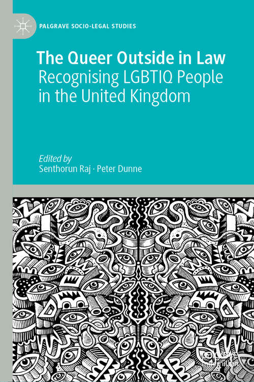 The Queer Outside in Law: Recognising LGBTIQ People in the United Kingdom (Palgrave Socio-Legal Studies)