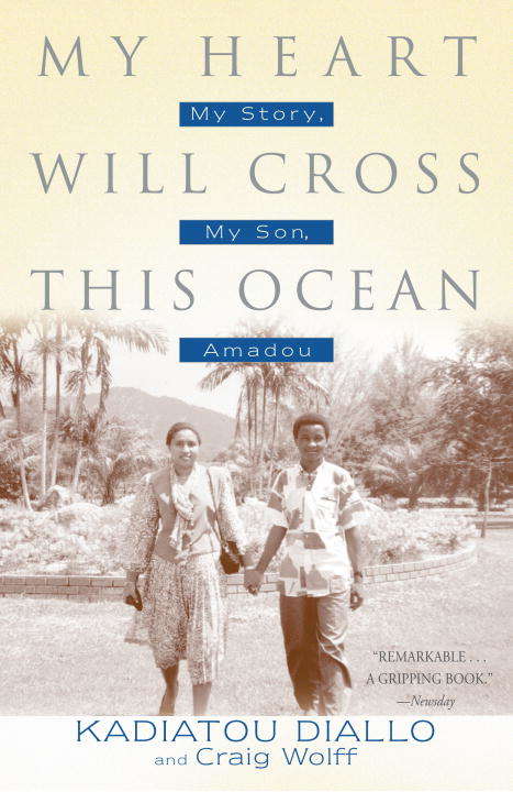 Book cover of My Heart Will Cross This Ocean: My Story, My Son, Amadou