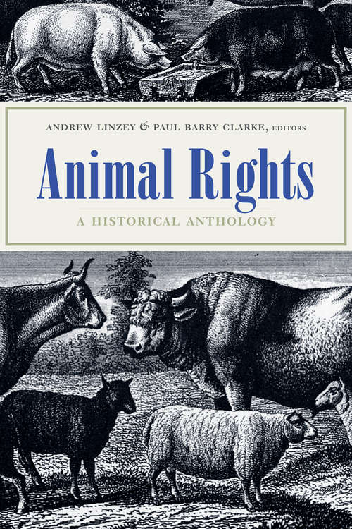 Animal Rights: A Historical Anthology
