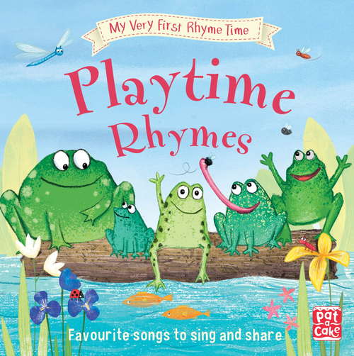 Playtime Rhymes: Favourite songs to share and sing (My Very First Rhyme Time #2)