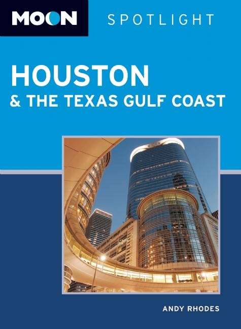 Book cover of Moon Spotlight Houston and the Texas Gulf Coast