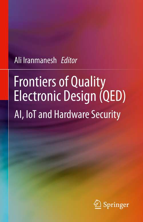 Book cover of Frontiers of Quality Electronic Design (QED): Ai, Iot And Hardware Security