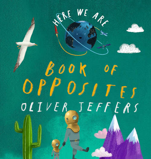 Book cover of Here We Are: Book of Opposites