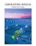 Pearson Laboratory Manual for Introductory Chemistry: Concepts And Critical Thinking, Sixth Edition