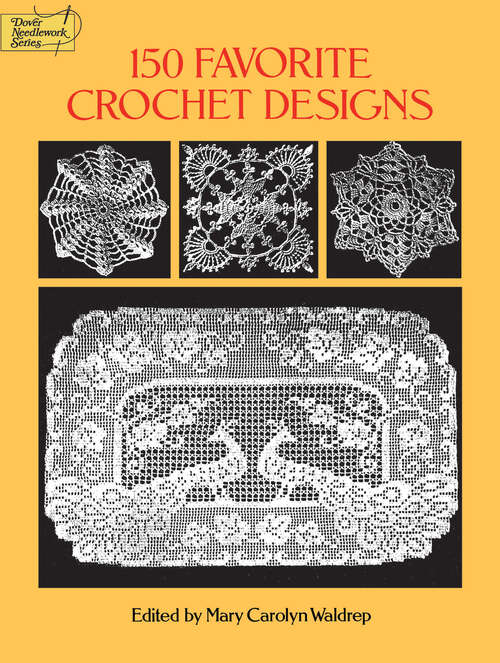 Book cover of 150 Favorite Crochet Designs (Dover Knitting, Crochet, Tatting, Lace)