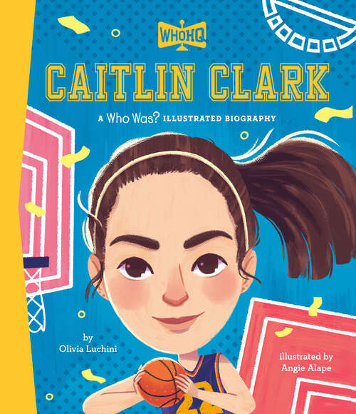 Book cover of Caitlin Clark: A Who HQ Illustrated Biography (Who HQ Illustrated Biographies)