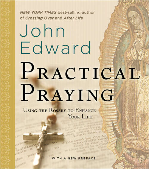 Book cover of Practical Praying: Using the Rosary to Enhance Your Life
