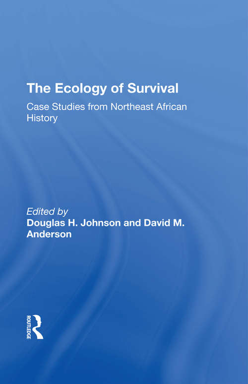 The Ecology Of Survival: Case Studies From Northeast African History