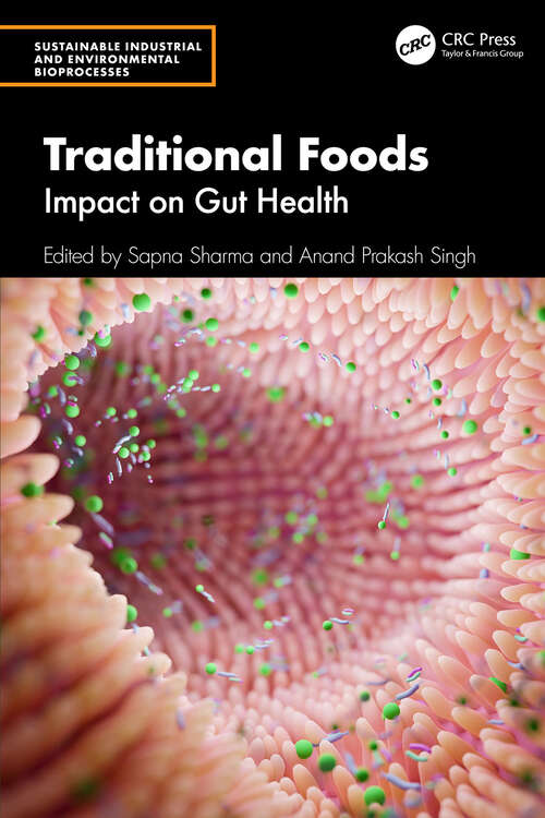 Book cover of Traditional Foods: Impact on Gut Health (1) (Sustainable Industrial and Environmental Bioprocesses)