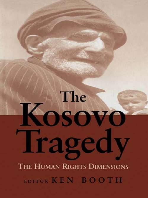 The Kosovo Tragedy: The Human Rights Dimensions