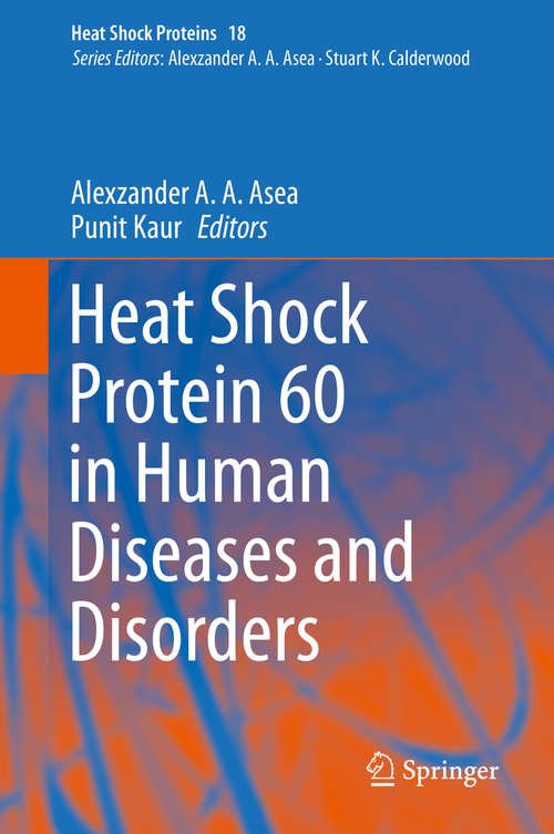 Heat Shock Protein 60 in Human Diseases and Disorders (Heat Shock Proteins #18)