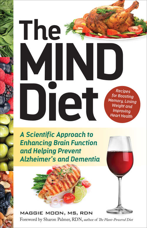 Book cover of The MIND Diet: A Scientific Approach to Enhancing Brain Function and Helping Prevent Alzheimer's and Dementia