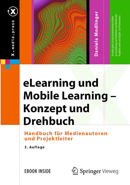 Book cover of eLearning und Mobile Learning – Konzept und Drehbuch: Handbuch für Medienautoren und Projektleiter (3. Aufl. 2020) (X.media.press)