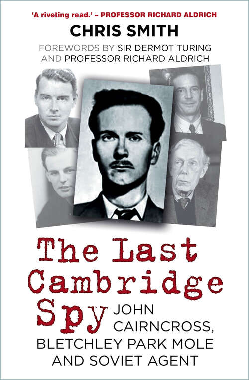 Book cover of The Last Cambridge Spy: John Cairncross, Bletchley Park Mole and Soviet Agent (2)