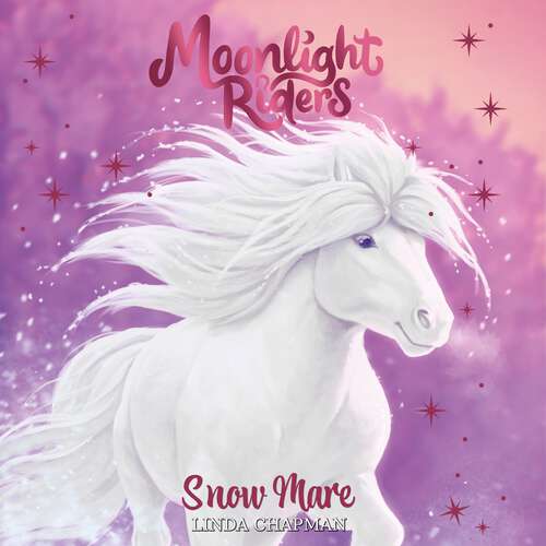 Book cover of Snow Mare: Book 5 (Moonlight Riders #5)