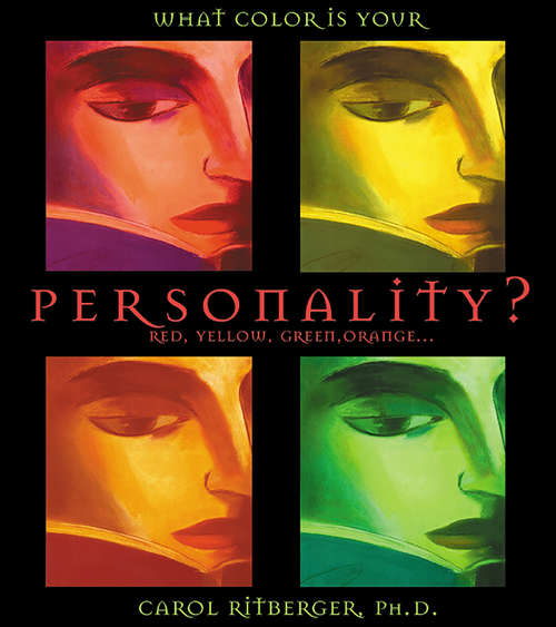 Book cover of What Color Is Your Personality: Red, Orange, Yellow, Green...