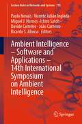 Ambient Intelligence – Software and Applications – 14th International Symposium on Ambient Intelligence (Lecture Notes in Networks and Systems #770)