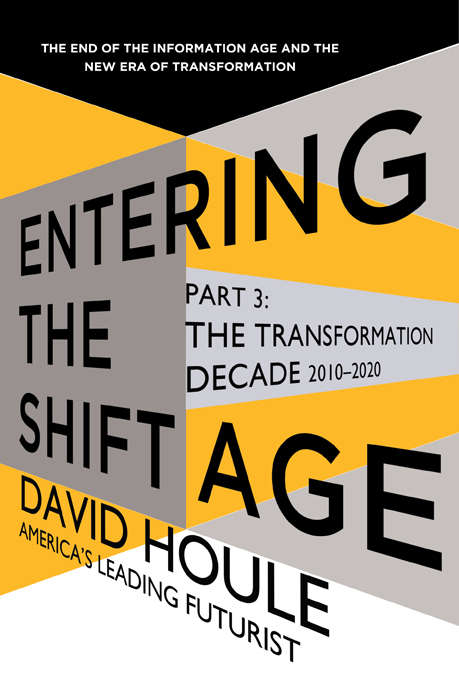 Entering the Shift Age: The Transformation Decade 2010-2020