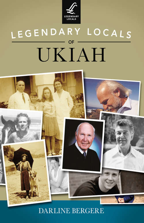 Book cover of Legendary Locals of Ukiah (Legendary Locals)