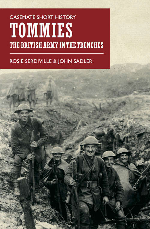 Tommies: The British Army in the Trenches (Casemate Short History)