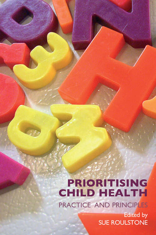 Book cover of Prioritising Child Health: Practice and Principles