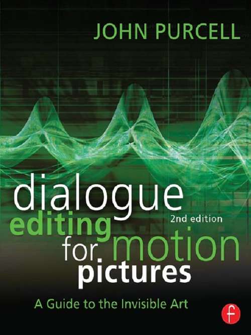 Book cover of Dialogue Editing for Motion Pictures: A Guide to the Invisible Art (2)