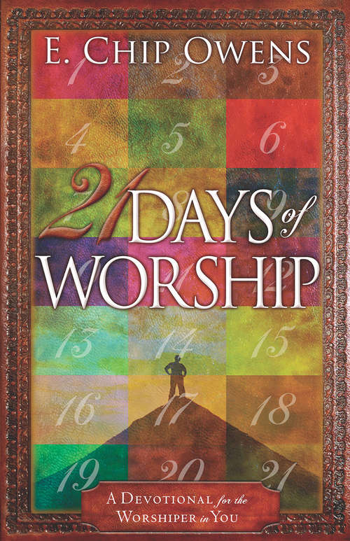 21 Days of Worship: A Devotional for the Worshiper in You