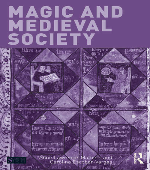 Book cover of Magic and Medieval Society: Magic And Medieval Society (Seminar Studies)