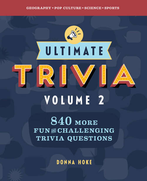 Book cover of Ultimate Trivia, Volume 2: 840 MORE Fun and Challenging Trivia Questions