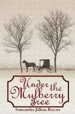 Book cover of Under The Mulberry Tree: Book Three