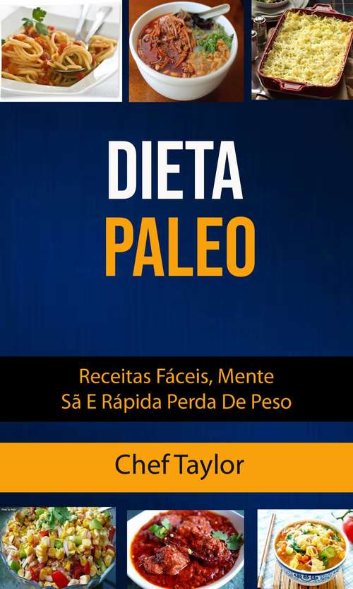 Book cover of Dieta Paleo: Receitas Fáceis, Mente Sã E Rápida Perda De Peso
