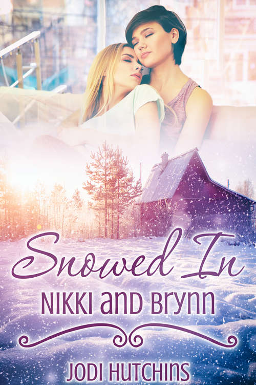 Book cover of Snowed In: Nikki and Brynn (Snowed In)