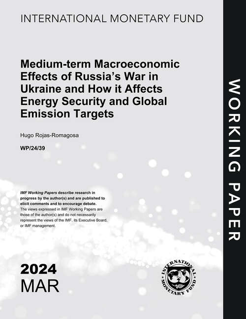 Book cover of Medium-term Macroeconomic Effects of Russia’s War in Ukraine and How it Affects Energy Security and Global Emission Targets