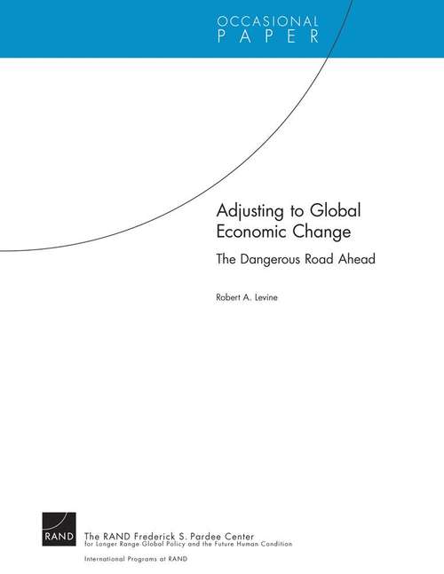 Adjusting to Global Economic Change: The Dangerous Road Ahead
