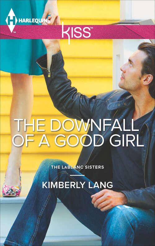 Book cover of The Downfall of a Good Girl (LaBlanc Sisters #1)