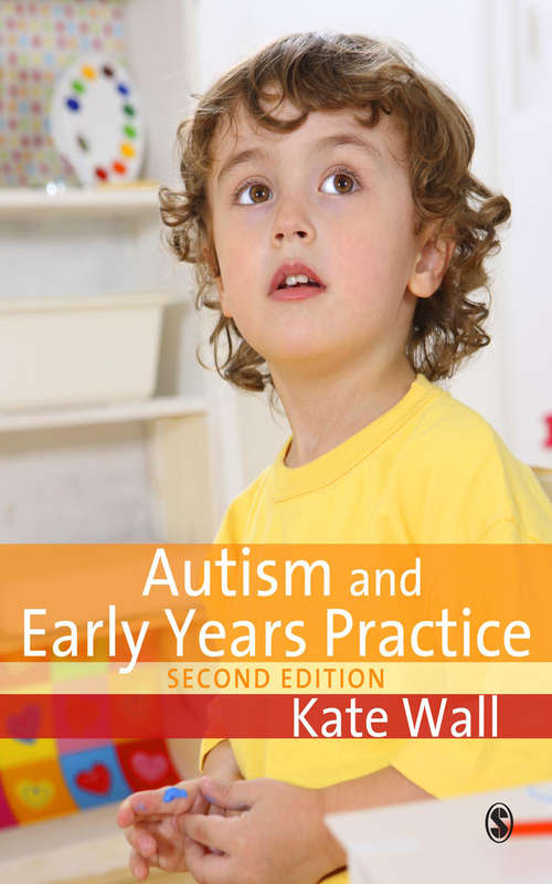 Autism and Early Years Practice: A Guide For Early Years Professionals, Teachers And Parents