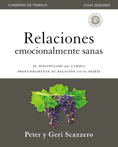 Book cover of Relaciones Emocionalmente Sanas: El discipulado que cambia profundamente tus relaciones con los demás